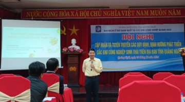 QNS tham dự Hội nghị tập huấn và tuyên truyền các quy định, định hướng phát triển các Khu công nghiệp (KCN) sinh thái trên địa bàn tỉnh Quảng Ngãi